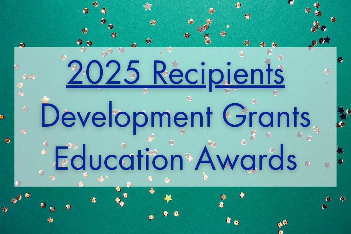 2025 Development Grant and Education Award Results